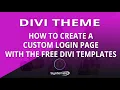 Divi Theme Create A Custom Login Page With The Free Divi Templates