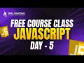 JavaScript Tutorial for Beginners JavaScript Full Course Day 5 Learn JavaScript 2026