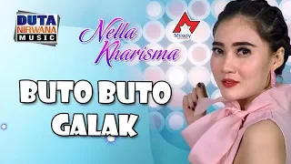 Lirik Lagu Nella Kharisma - Buto Buto Galak
