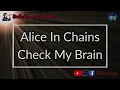 Alice In Chains - Check My Brain (Karaoke)
