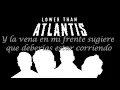 Lower Than Atlantis - Had Enough (SUB)