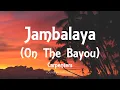 Download Lagu Carpenters - Jambalaya (On The Bayou) [Lyrics]