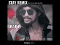Download Lagu STAY REMIX × 150 BPM × ( DJ MJ \u0026 DJ CHIRU )