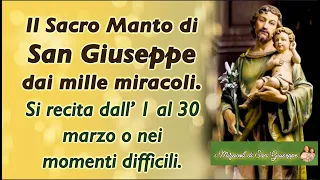 Il Sacro Manto di San Giuseppe dai mille miracoli Si recita dall’ 1 al 30 marzo o nei momenti brutti