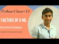 Factors of a no in python count no of factors in python Raju sir ki pathshaala class