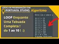 34 - How to create a complete 1 to 10 multiplication table with Portugol Studio