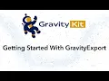 Getting Started With GravityExport