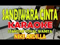 Download Lagu SANDIWARA CINTA [NIKE ARDILLA] STANDAR VOKAL WANITA C=DO