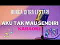 Download Lagu Bunga Citra Lestari - Aku tak mau sendiri ( karaoke ) - Tanpa vocal