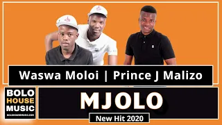 waswa moloi mjolo ft prince j malizo bolo house music 2020