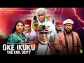 Lagu OKE IKUKU (THE EVIL DEITY) SEASON 7 - UGEZU J UGEZU, SOCHI INFINITY 2026 LATEST NOLLYWOOD MOVIE