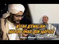 Kh. Hasan Ahmad Chalid - Kisah Kewalian Habib Umar bin Hafidz