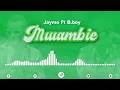 Download Lagu Jay mo Ft B boy - Mwambie (Official Audio)