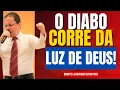Download Lagu Você Sabe Por Que o Diabo Corre da Luz? | Pregação Bispo Jadson Santos