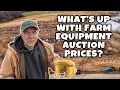 Are Farm Equipment Auction Prices Low or High