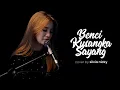 Download Lagu Sonia - Benci Kusangka Sayang ( COVER ) by Silvia Nicky
