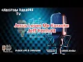 Download Lagu Jesus Loves Me Karaoke Jeff Fenholt.