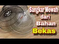 Lagu Manfaatkan barang bekas menjadi Sangkar Mewah ⁉️