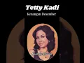 Download Lagu Tetty Kadi - Kenangan Desember