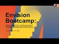 Envision Bootcamp Day 1 Part 1