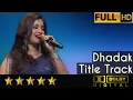 Shreya Ghoshal sings Dhadak Title Track with Symphony Orchestra of Hemantkumar Musical Group