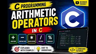 Arithmetic Operators in C Programming - Explained with Examples C Tutorial