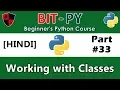 HINDI BIT-PY Beginner s Python Course Part Working with Classes