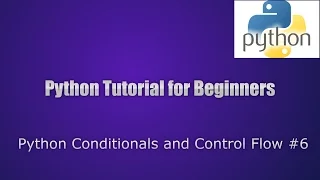 Python Conditionals and Control Flow Tutorial Python tutorial