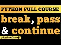 Mastering break continue and pass in Python Complete Guide