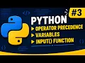 Python Tutorial Variables Operator precedence input Function