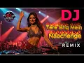 Lagu Tere Ishq Mein Naachenge (DJ Lotus Remix) | Uff Kya Raat Aayi Hai | EDM Drop Dance Mix