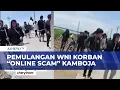 Lagu Respons Menlu soal Pemulangan WNI Korban Online Scam di Kamboja | KOMPAS PAGI