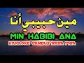 Download Lagu MIN HABIBI ANA (KARAOKE)‼️Nada Pria