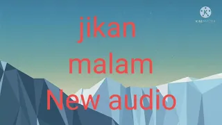 jikan malam new audio