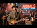 Lagu Aerials - Soul Blues Version | System Of A Down (AI Cover)