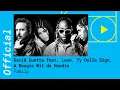 David Guetta – Family (feat. Lune, Ty Dolla $ign, A Boogie Wit da Hoodie) [Official Audio]