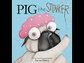Pig the Stinker Pig the Pug Series Book 7