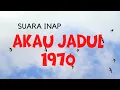 SUARA INAP AKAU JADUL DNA SUARA INAP TERBAIK