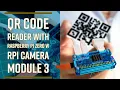 QR Code Scanner With Raspberry Pi Zero W and Raspberry Pi Camera Module 3