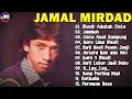 Lagu Lagu Terbaik Jamal Mirdad | Lagu Galau \u0026 Cinta Terbaik | Lagu Jadul Bikin Baper/ Masih Adakah Cinta