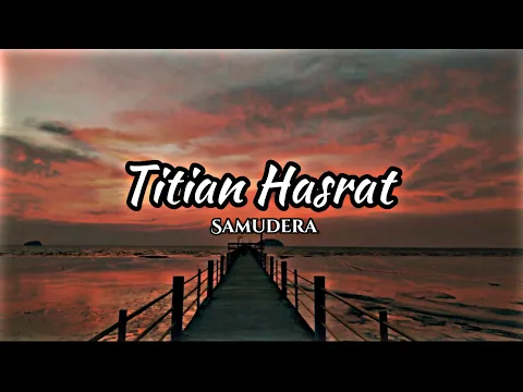 Download MP3 Titian Hasrat - Samudera #samudera #jiwang90an