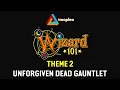 Wizard101 Unforgiven Dead Gauntlet Theme 2