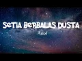 Download Lagu Lirik lagu Setia Berbalas Dusta - Arief 🎵