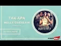 Download Lagu Melly Goeslaw - Tak Apa | Official Audio