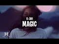 Lagu K-391 - Magic (Lyrics)