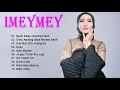 Download Lagu iMeyMey Full Album 2021 - Kompilasi Lagu Terbaik dan Terpopuler iMeyMey