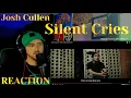 Download Lagu JOSH CULLEN - Silent Cries (LIVE REACTION)
