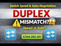Why Speed Duplex Mismatch Breaks Networks Auto-Negotiation Explained Free CCNA 200-301 course
