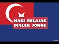 Download Lagu Mari Belajar Dialek Johor