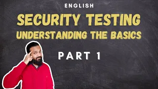 Security Testing - Understanding The Basics Part 1